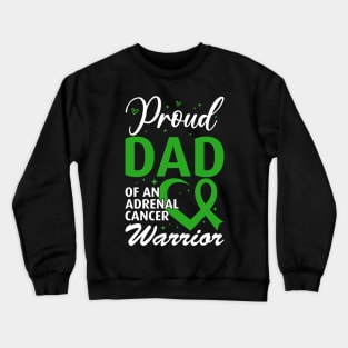 Adrenal Cancer Awareness Adrenal Cancer Dad Crewneck Sweatshirt